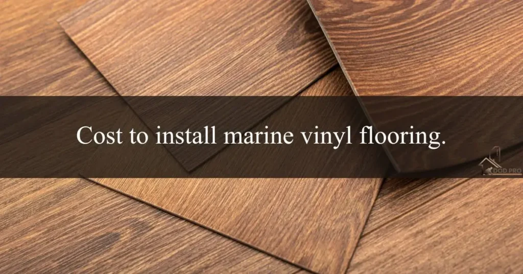 Cost to install marine vinyl flooring