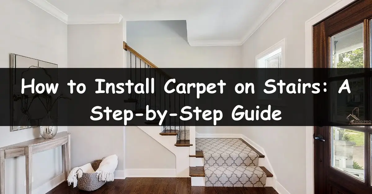 How to Install Carpet on Stairs