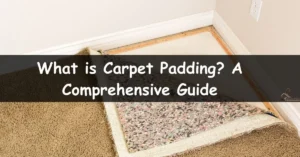 What is Carpet Padding
