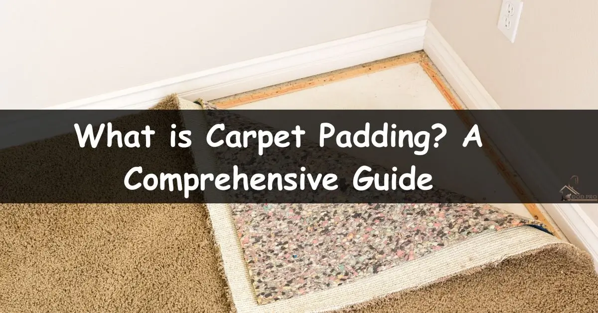 What is Carpet Padding